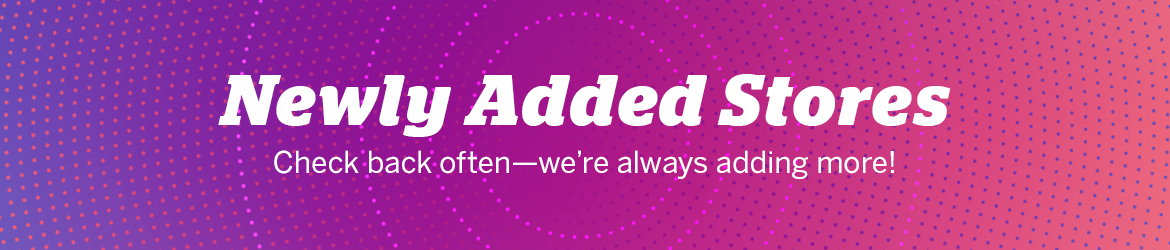 Get Cash Back on new stores Get Cash Back on new stores