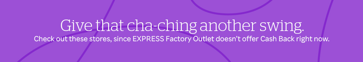 EXPRESS Factory Outlet Coupons, Promo Codes & Cash Back