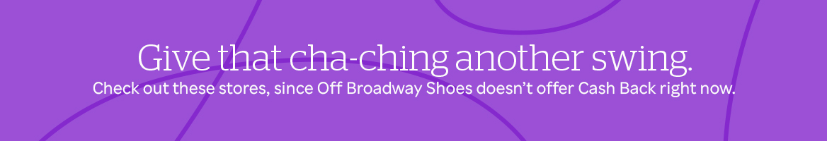 Off Broadway Shoes Coupons, Promo Codes & Cash Back