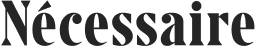 Nécessaire